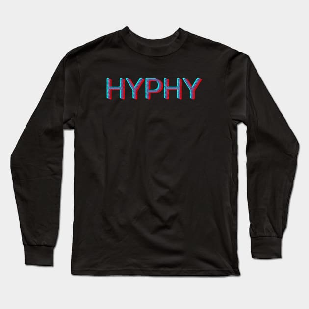 HYPHY, american slang, California slang Long Sleeve T-Shirt by Pattyld